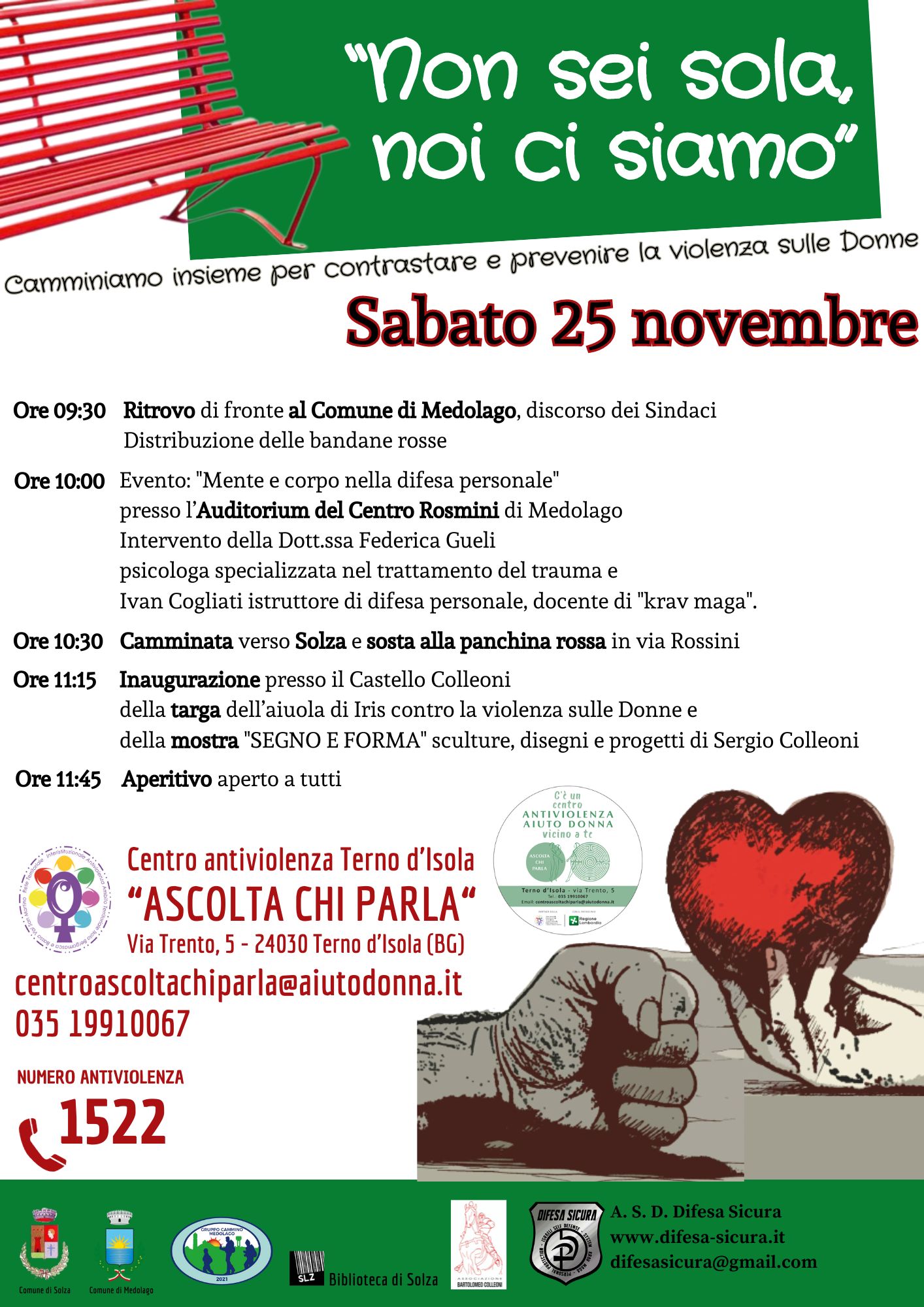 Solza e Medolago insieme contro la violenza sulle Donne Sabato 25 novembre ore 09.30 Ritrovo al Comune di Medolago “Non sei sola, noi ci siamo” Camminiamo insieme per contrastare e prevenire la violenza sulle Donne