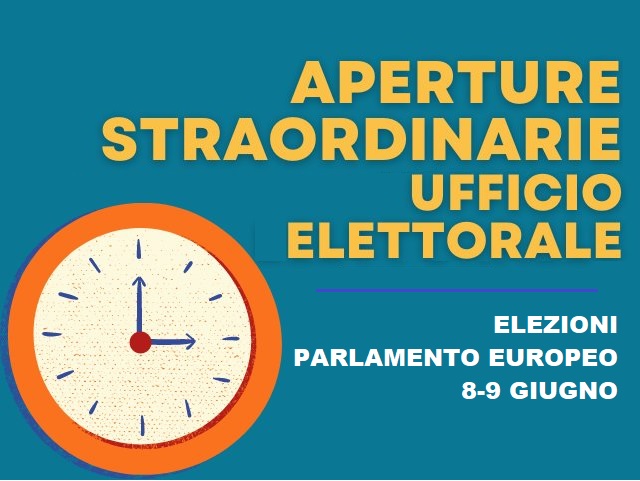 ORARI UFFICIO ELETTORALE PER ELEZIONI DEL PARLAMENTO EUROPEO - 8 E 9 GIUGNO